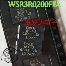 

5-10-20pcs WSR2R0200FEA DALE WSR-2 0.02R 1% 4527 2W