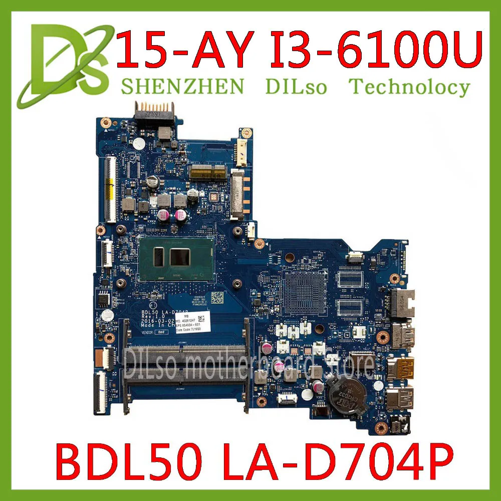 KEFU LA-D704P motherboar for HP 15-AY 15-AC Laptop Motherboard BDL50 LA-D704P REV:1.0 I3-6100U 854945-601 854945-001 original