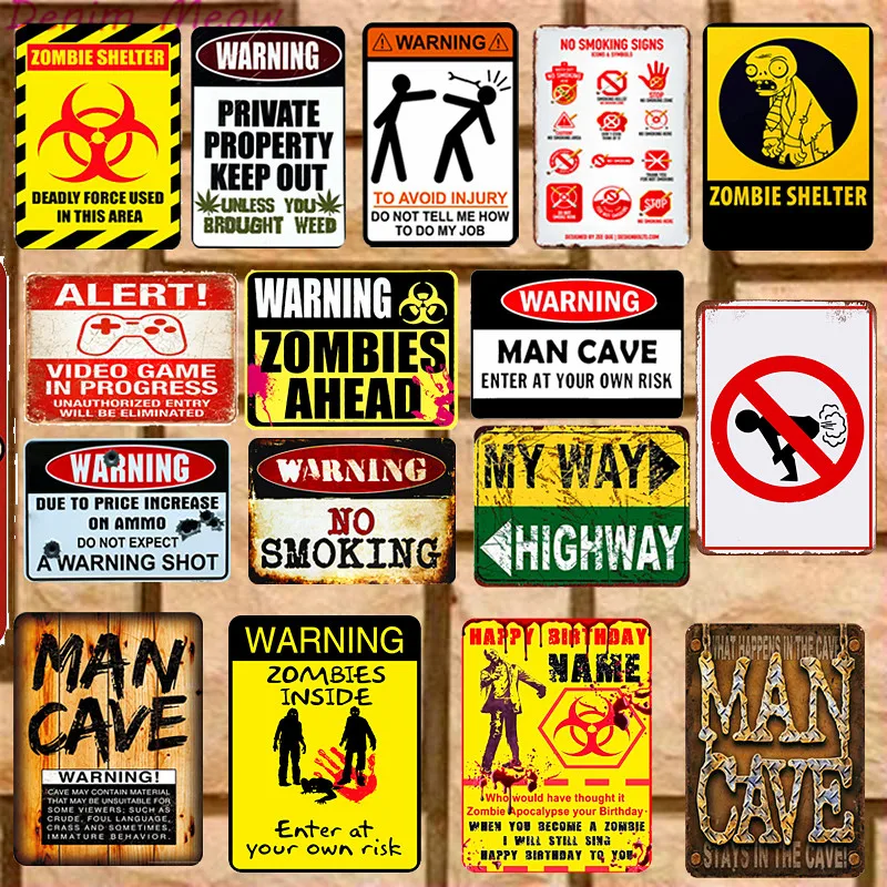 

Man Cave Vintage Metal Wall Art Decor Alert Warning Zombies No Smoking Shabby Chic Posters No Trespassing Painting Stickers WY42