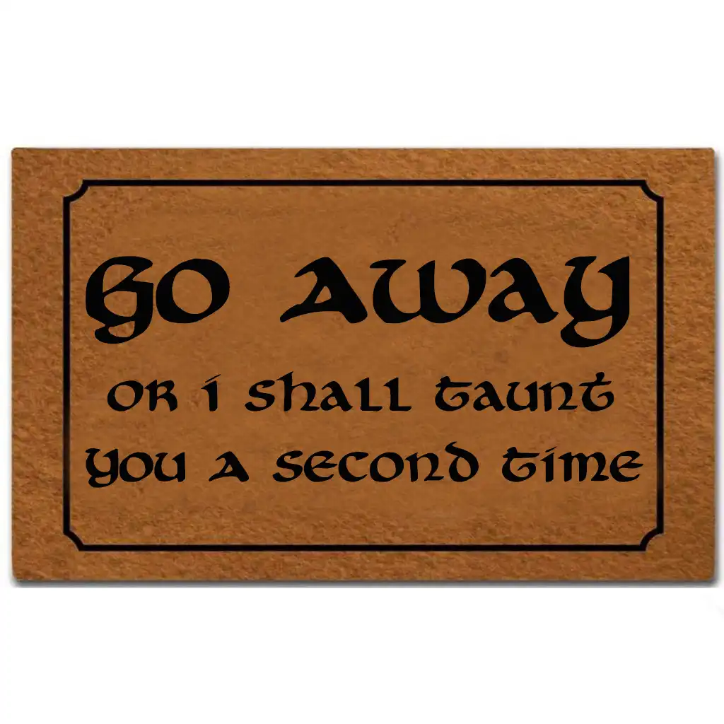Entrance Floor Mat Funny Doormat Go Away Or I Shall Taunt You A