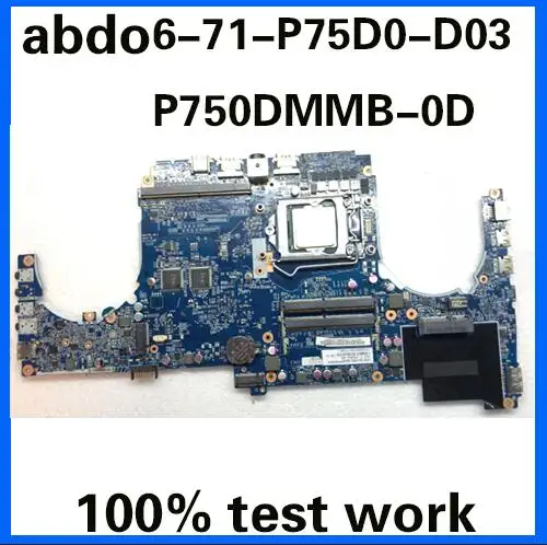 

6-71-P75D0-D03 P750DMMB-0D for CLEVO X599 X711 X799 Notebook Motherboard PGA LGA 1151 HM170 DDR4 100% Test Work