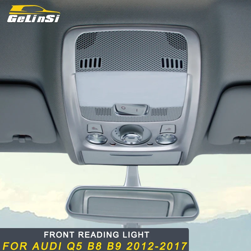 

Gelinsi For Audi Q5 B8 B9 2012-2017 Car Styling Front Reading Light Lamp Panel Cover Trim Frame Sticker Interior Accessories