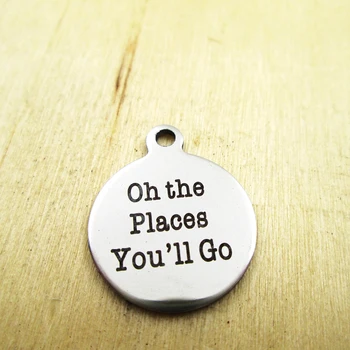 

10pcs/lot-oh the place you'll go stainless steel charms Laser Engraved Customized DIY Charms Pendants