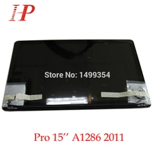 New Glossy 2011 Year A1286 LCD Screen Assembly For Apple Macbook Pro 15” A1286 LCD LED Screen Assembly MC721 723 MD318 322