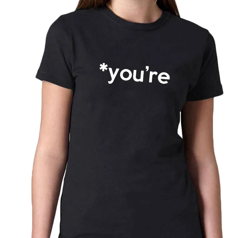 

Women Fashion Funny Grammar T-Shirt You're T Shirt Ladies English Writer Geek Nerd Tshirt Geekery Font Humor Birthday Gift
