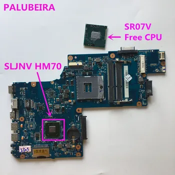 

PALUBEIRA for toshiba satellite C850 C855 laptop motherboard HM70+CPU PLF/PLR/CSF/CSR UMA MB REV:2.1 DDR3 Mainboard H000050950