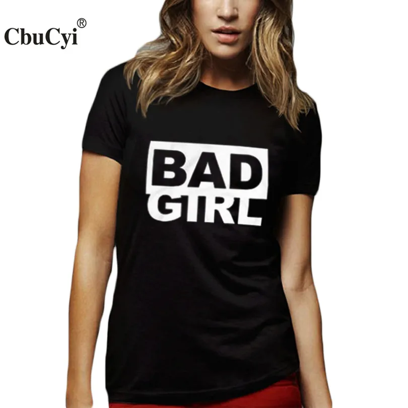 Bad Girl T Shirt New Fashion Women Short Sleeve T Shirt Letters Printed