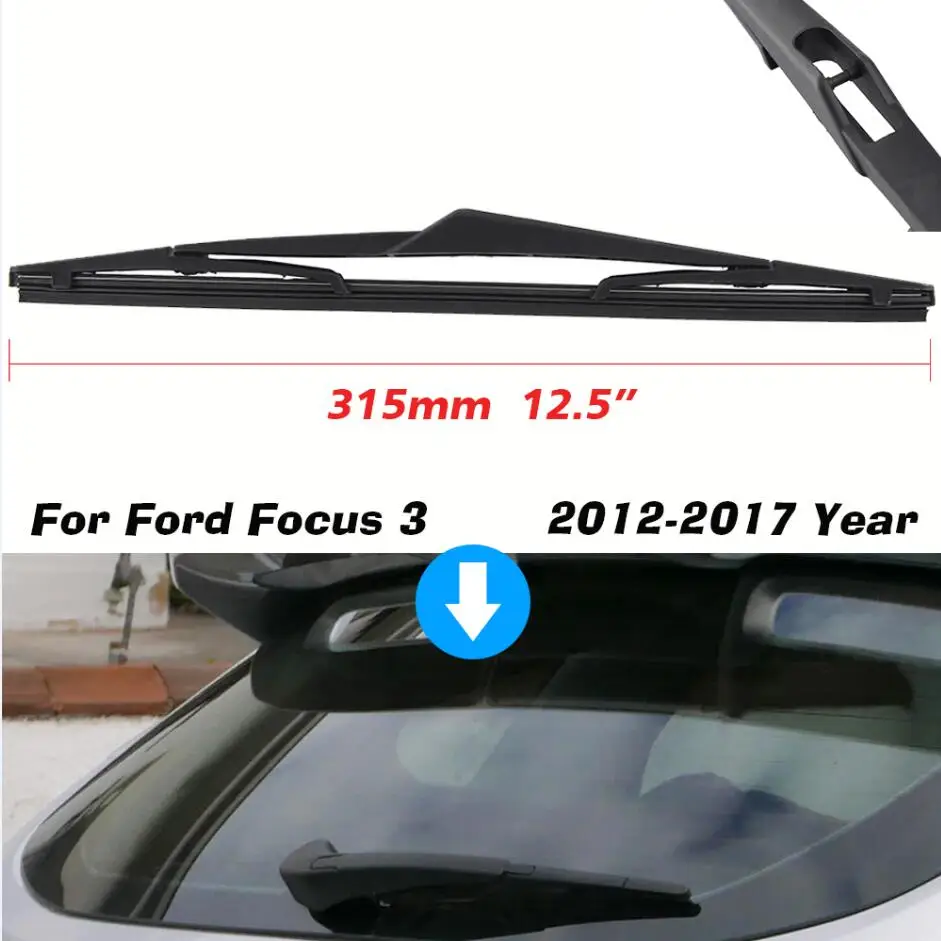 2012 to 2017 Year Щетка заднего стеклоочистителя автомобиля для Ford Focus 2 MK2 2004-2011 для Ford Focus 3 MK3 2012- авто лобовое стекло ветровое стекло заднего стекла лезвия - Цвет: 2012 to 2017 Year