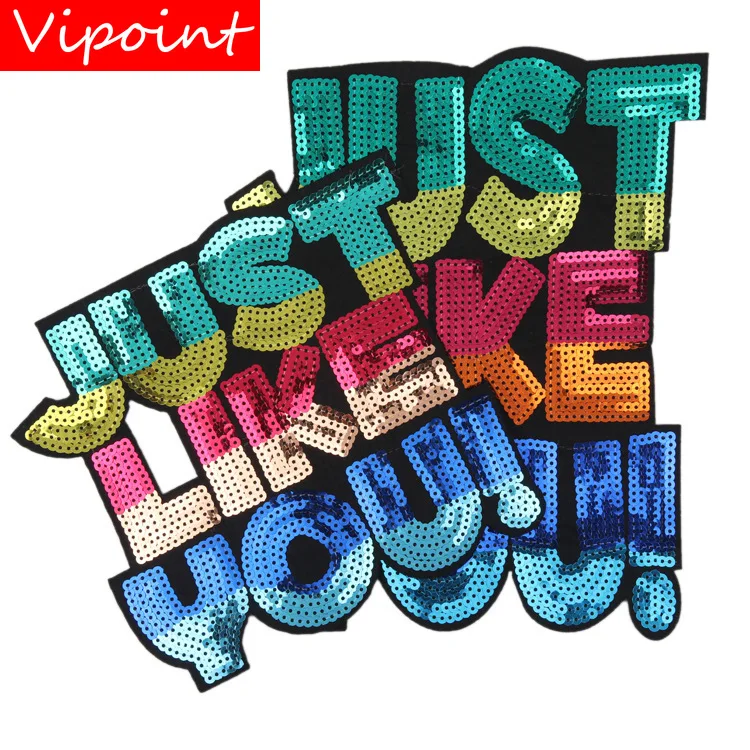 

VIPOINT embroidery Sequins big letter patches just like you patches badges applique patches for clothing JW-12