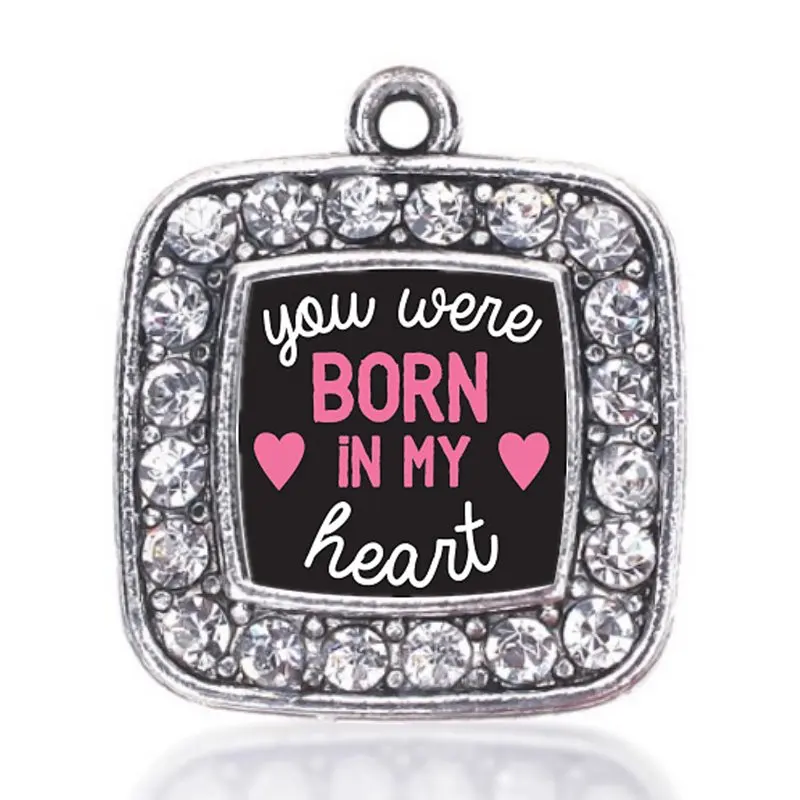 

All the mommies Show your style WERE BORN IN MY HEART SQUARE CHARM antique silver plated jewelry