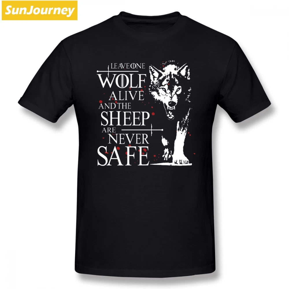 

Leave One Wolf Alive And The Sheep Are Never Safe Game Of Thrones T Shirt Short Sleeve Streetwear Big Size Cotton Men's Clothes