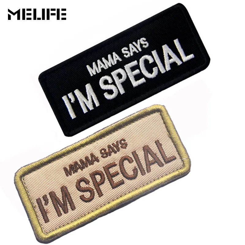 

MAMA SAYS I'M SPECIAL Funny Words Saying Embroidery Patch For Souvenirs Tactical Patches Sports Team Outdoor badges