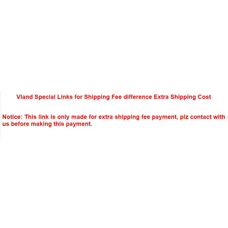

Vland Special Links for Shipping Fee difference Extra Shipping Cost