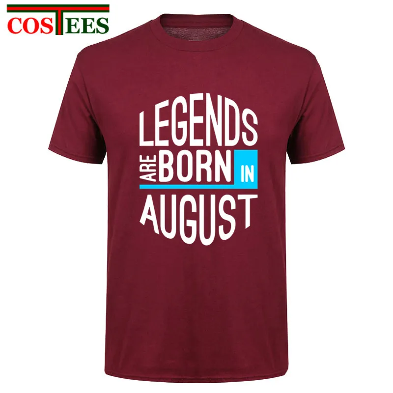 cheap Mens T shirt Novelty Black Burgundy Short Sleeve Custom T Shirts Men Man #039;s Legends Are Born In August Team Summer Geek Tee shirt