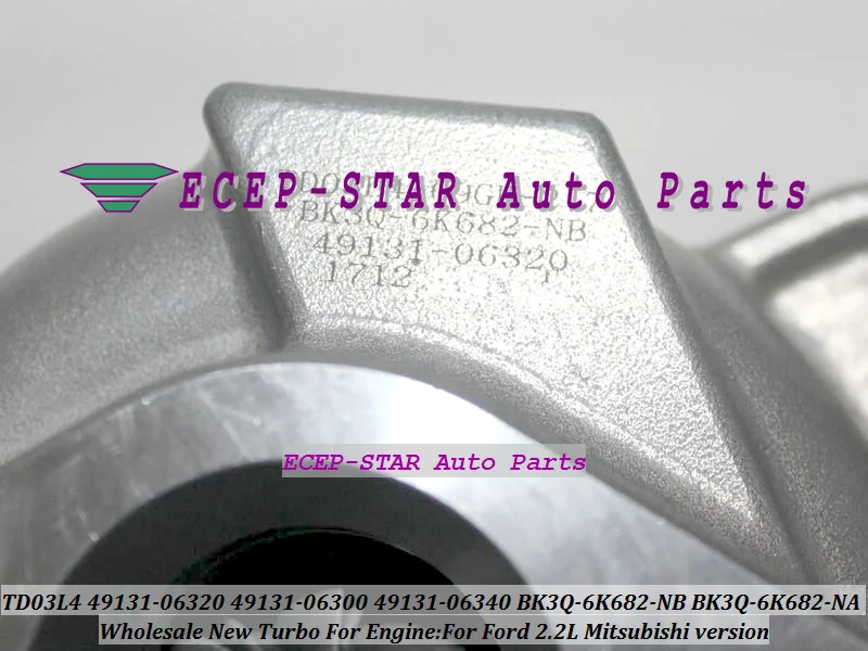 TURBO TD03L4 49131-06320 49131-06300 49131-06340 49131 06320 BK3Q-6K682-NB BK3Q6K682NB BK3Q-6K682-NA Turbocharger For Ford 2.2L (5)