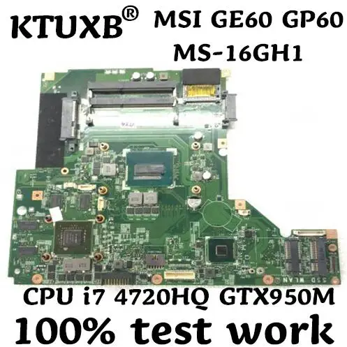 

KTUXB MS-16GH1 motherboard for MSI GE60 GP60 notebook motherboard CPU i7 4720HQ GTX950M 2G DR3 100% test work