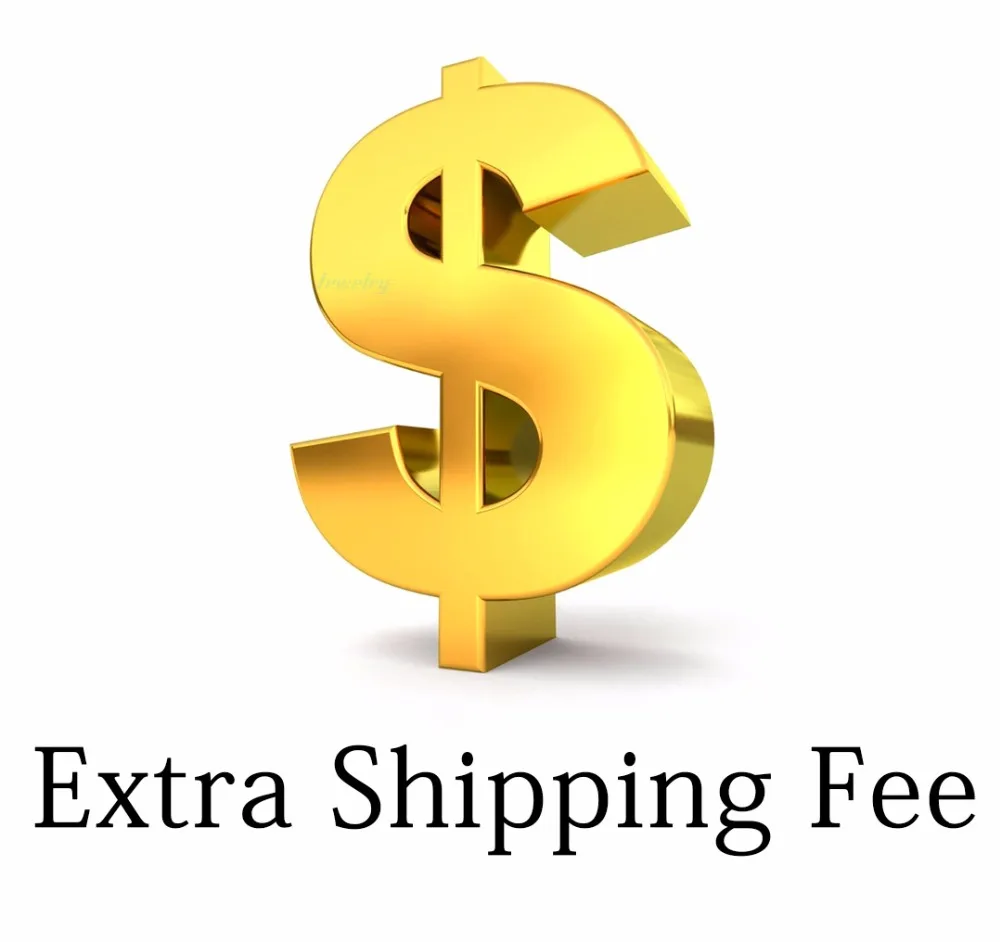 

Extra Shipping Fee