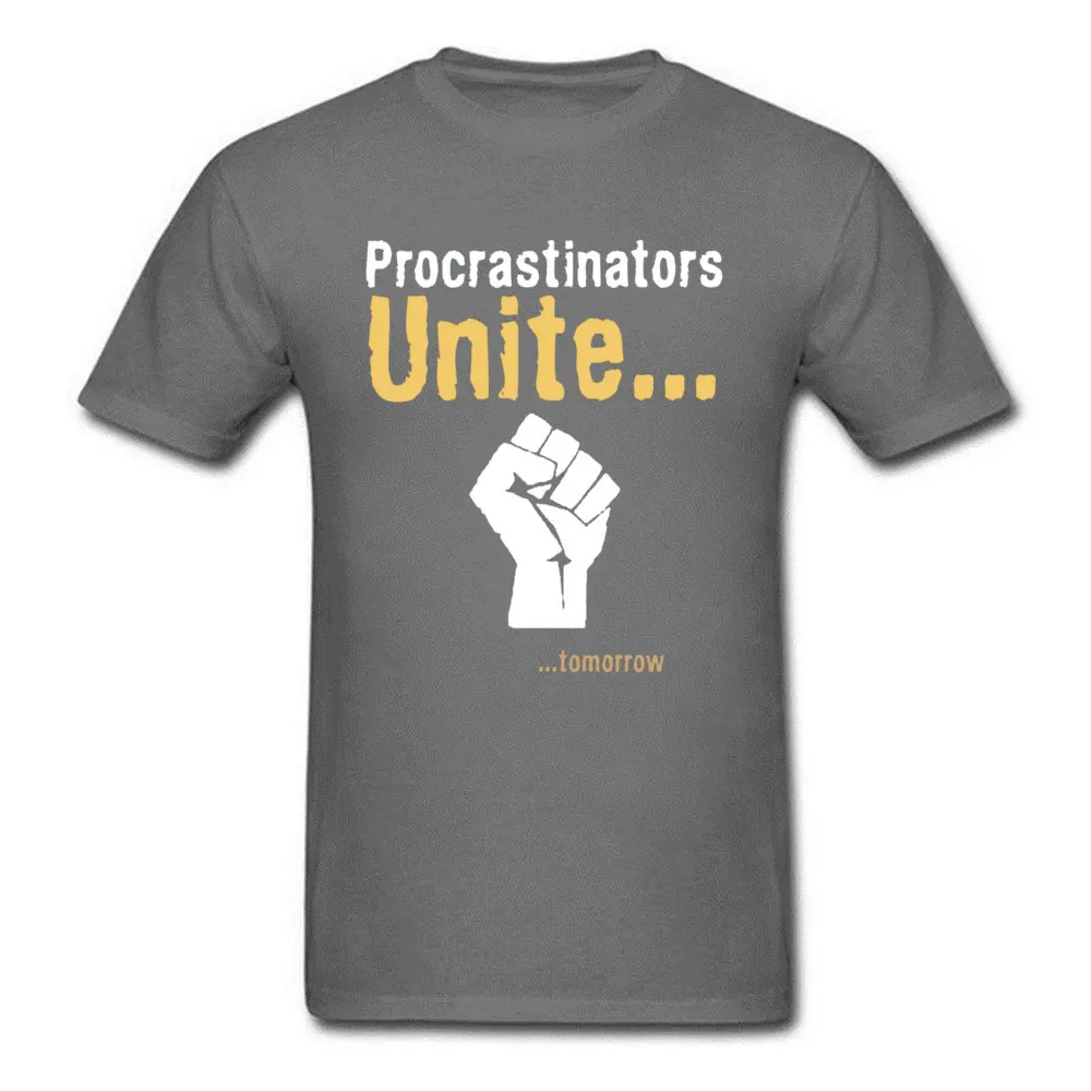Procrastinators unite... tomorrow 12760 Mens Funny Tops T Shirt Crew Neck Autumn All Cotton T-shirts Printed On Tops Shirt Procrastinators unite... tomorrow 12760 carbon