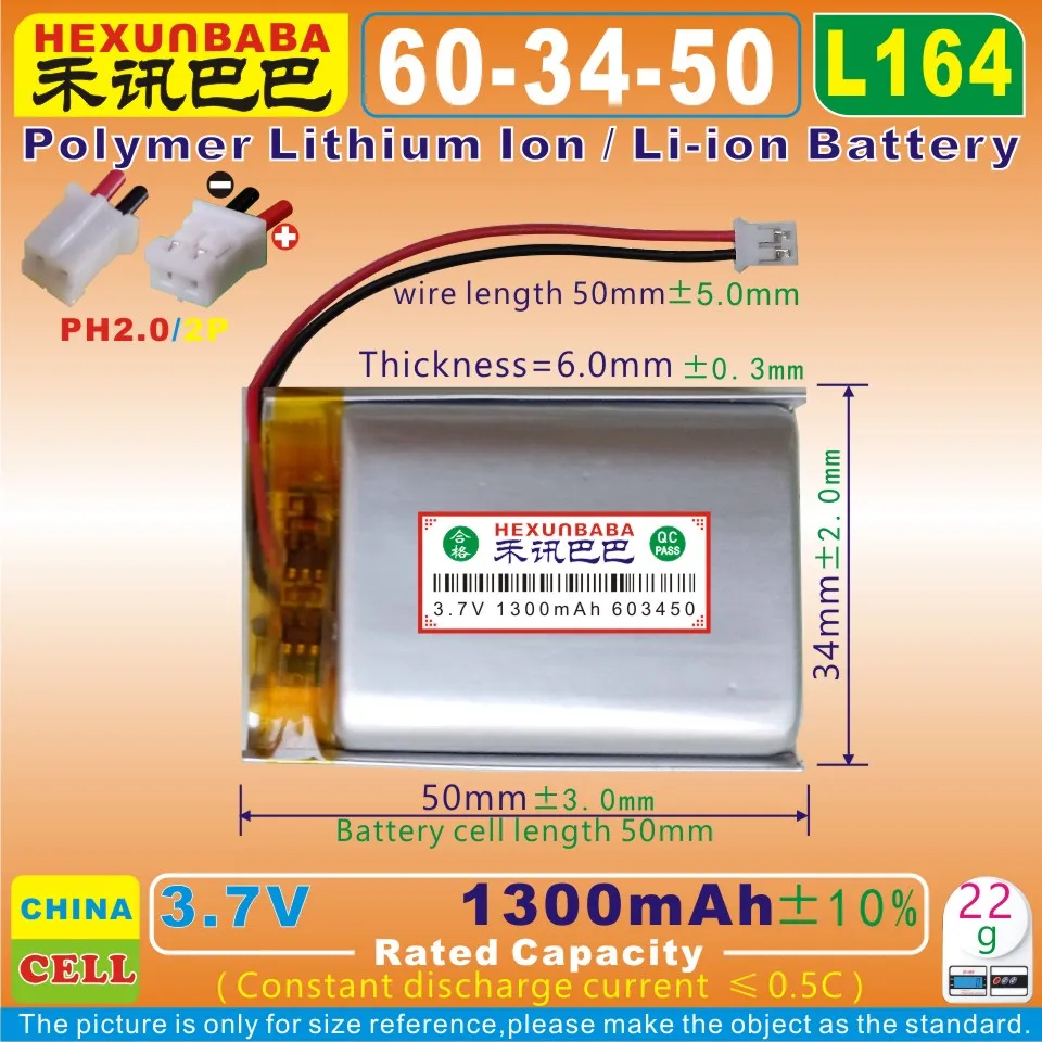 

[L164] 3.7V 1300mAh [603450] PH2.0/2P;Polymer lithium ion / Li-ion battery for DVR,PS3;LIP1359;LIP1859;LIP1472