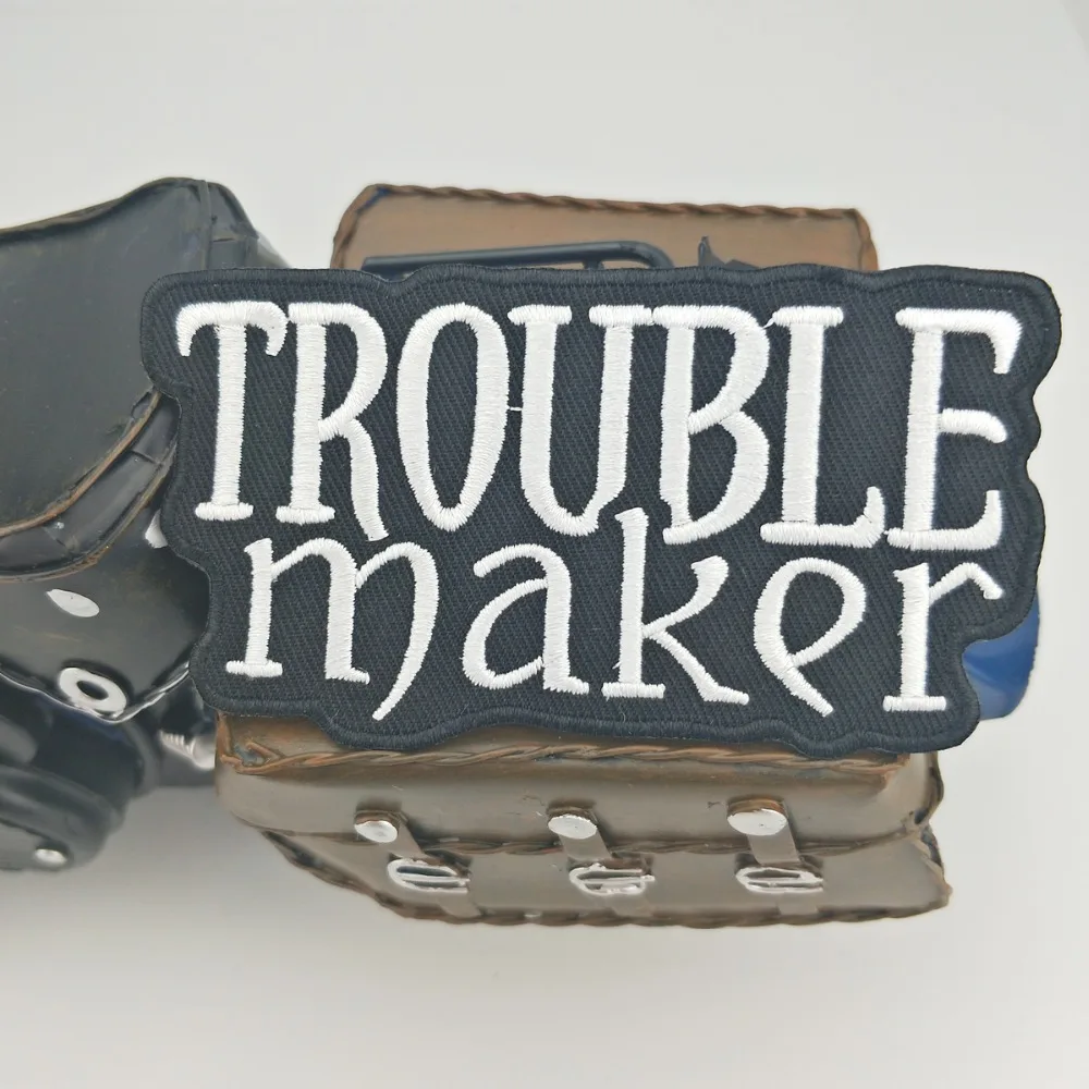 Trouble Maker Patch Embroidered Tags Rebel Iron-On Dangerous Logo Custom Embroidery Patch DIY Eco-Friendly Motorcycle Rider Vest(2)