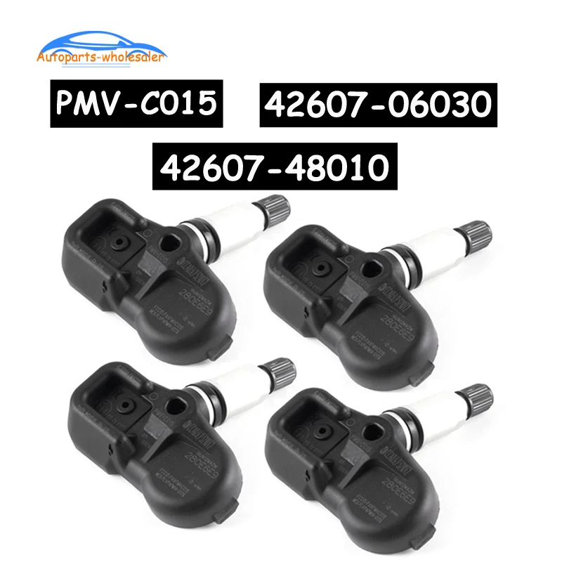 4 шт. PMV-C015 42607-06030 42607-48010 для Toyota Camry Tacoma Land Cruiser TPMS датчик давления в шинах монитор 315 МГц 4260706030