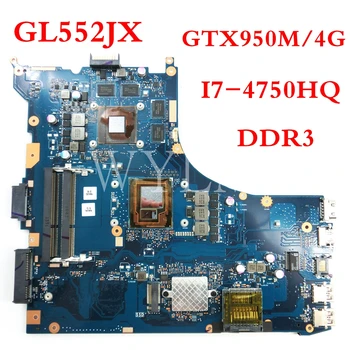 

GL552JX mainboard GTX950M/4G With I7-4750HQ CPU REV2.0 For ASUS FX-plus ZX50J ZX50JX GL552J GL552JX laptop motherboard Tested OK