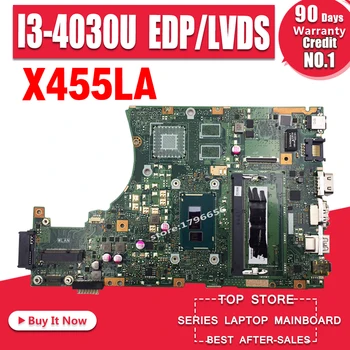 

X455LA motherboard For Asus X455L X455LJ X455LN X455LD A455L F455L K455L Laptop mainboard 4G RAm I3-4030U EDP/LVDS X455LAB