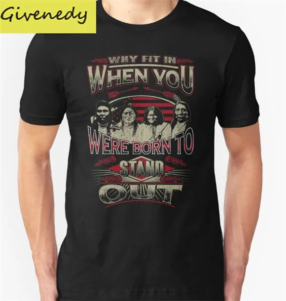 NATIVE AMERICAN WHY FIT IN WHEN YOU WERE BORN TO STAND OUT Printed 2016 Summer Short