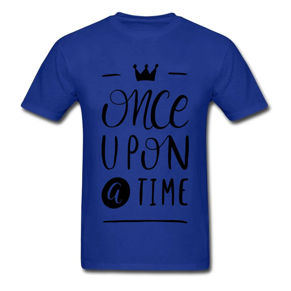 Once Upon a Time Men T Shirt Dominant Funny Tops Tees Pure Cotton Crewneck Short Sleeve Normal Tee Shirt Lovers Day Once Upon a Time blue
