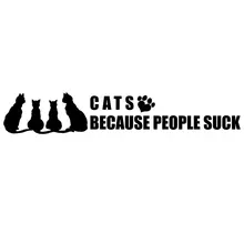 12.7CM*2.2CM “Cats Because People SUCK” GREAT LOVE Cats Funny Car Sticker and Decals Motorcycle Accessories Black/Sliver C8-0678