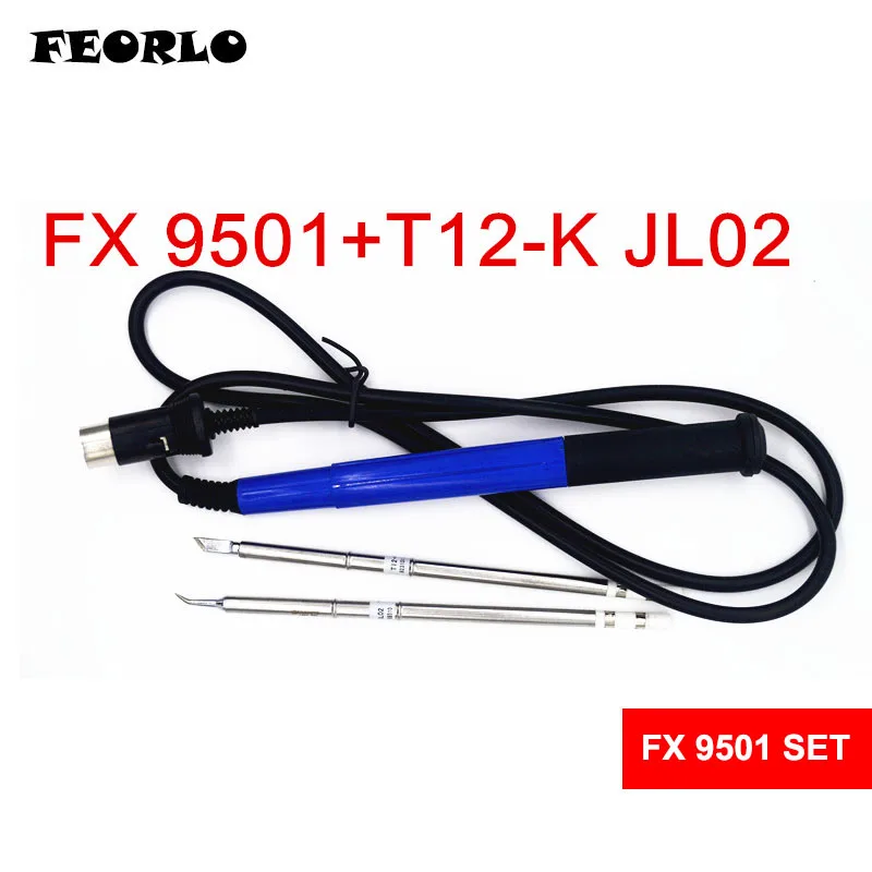 Паяльник FEORLO 220 в 70 Вт для T12 FX 9501 паяльная ручка T12 паяльник наконечники для FX-951 паяльная станция - Цвет: 9501 with K JL02