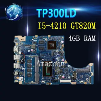 

TP300LD mainboard For Asus TP300LD TP300LJ TP300L laptop motherboard 100% Tested I5-4210U CPU GT820M 2GB VRAM 4GB RAM