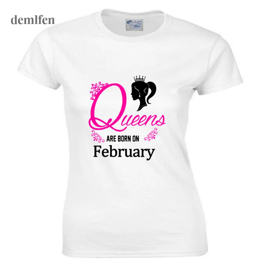 Queen Are Born In February T-Shirt Women Fashion Short Sleeved Cotton T Shirt Funny Girl T Shirt Shirt Birthday Gift Tops Tees