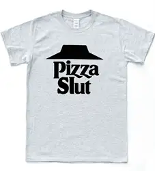 Pizza slut футболка Веселая хижина хипстерская безрукавка Ретро лозунг крутая свежий Savage Top2019 модный бренд 100% хлопковая Футболка с принтом с