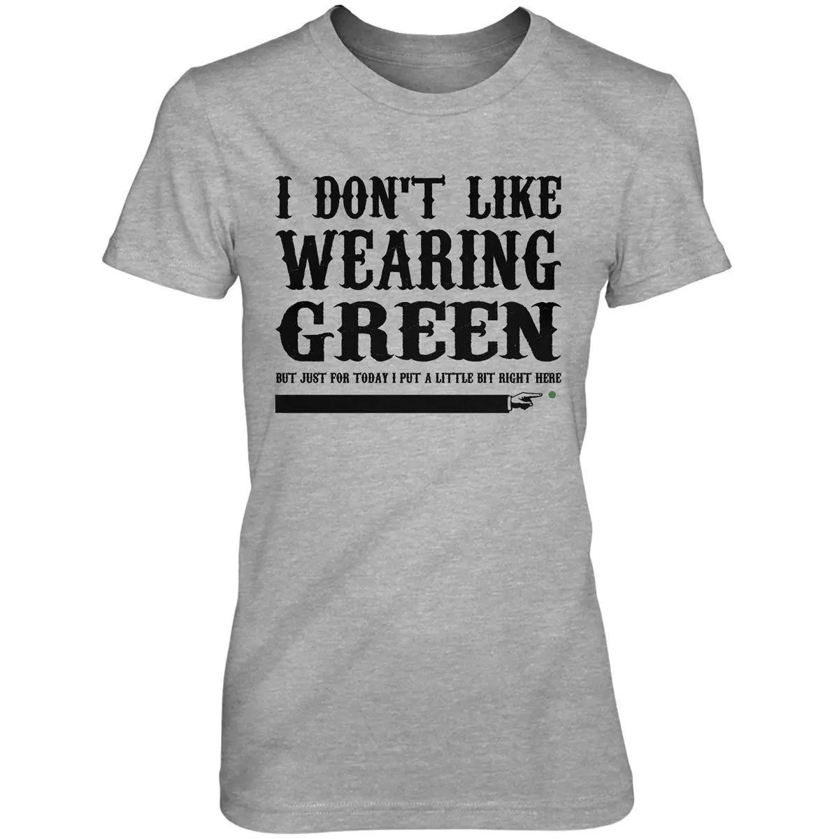 I Don't Wear Green Shirt (1)