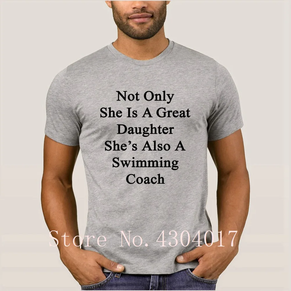 Не только She Is A Great Daughter Shes футболка для мужчин свободная с круглым вырезом