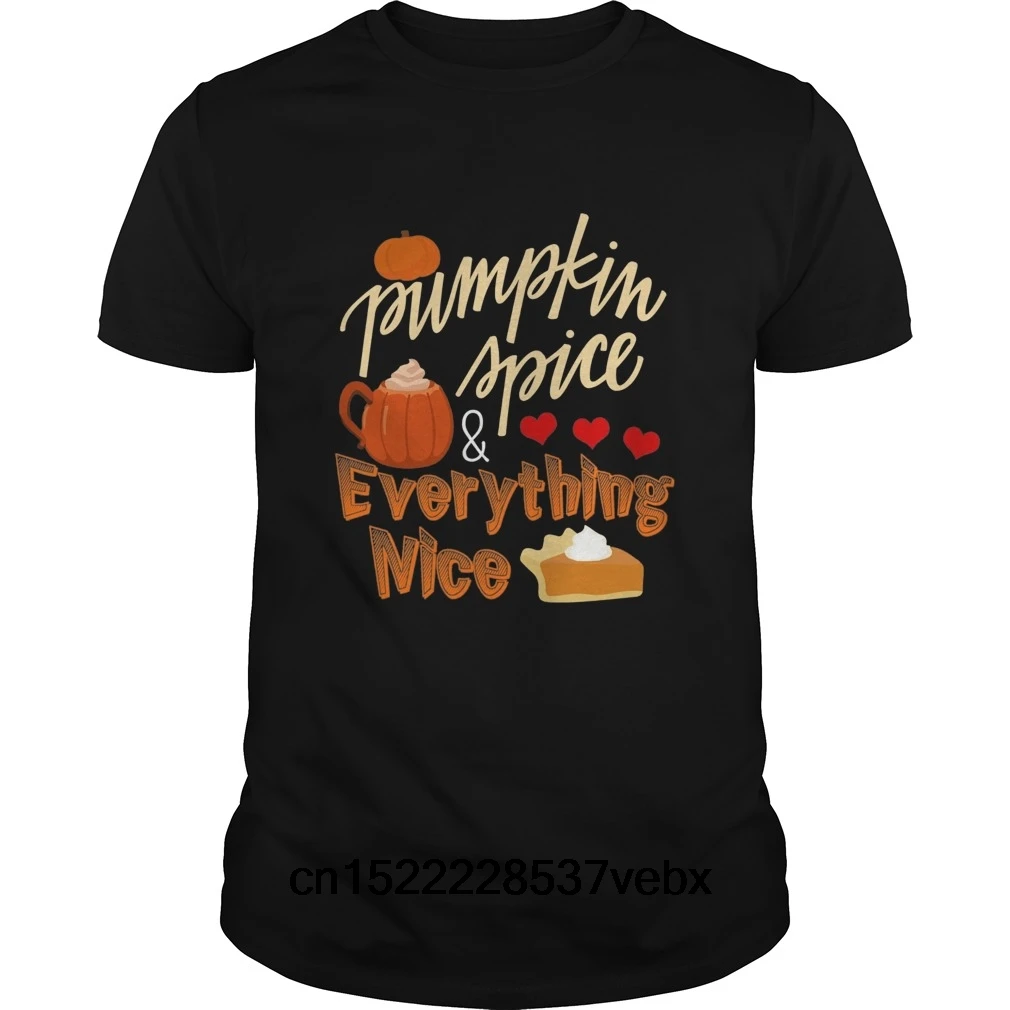 Funny Men t shirt Women novelty tshirt Pumpkin Spice Autumn Shirt Everything Nice Novelty Gift cool T-Shirt | Мужская одежда