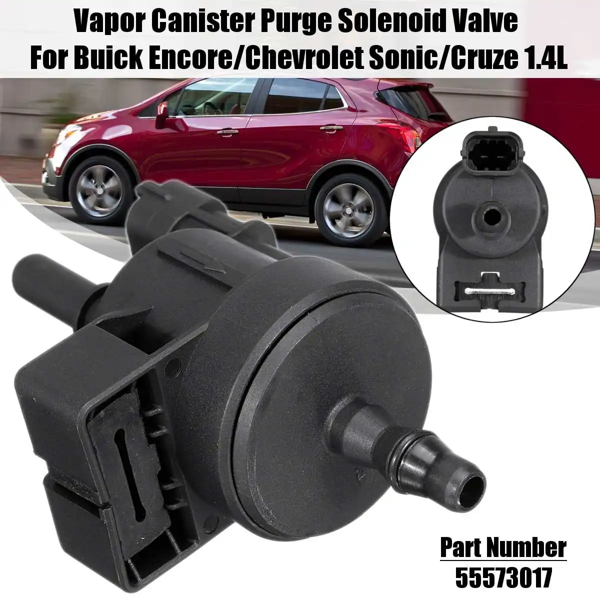 

Car Vapor Canister Purge Solenoid Valve For Buick Encore Chevrolet Sonic Cruze 1.4L 55573017 PV704 2M1338 Replacement
