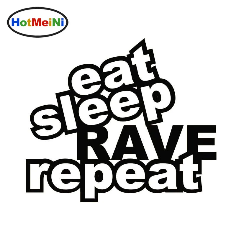 

HotMeiNi JDM Styling Eat Sleep Rave Repeat Car Sticker 150mmW Techno EDM Fat Boy Slim Truck Fashion Decal 15 x 23cm
