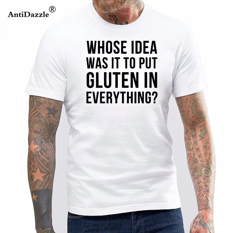 

Whose Idea Was It To Put Gluten In Everything Funny Short Sleeve T-Shirt
