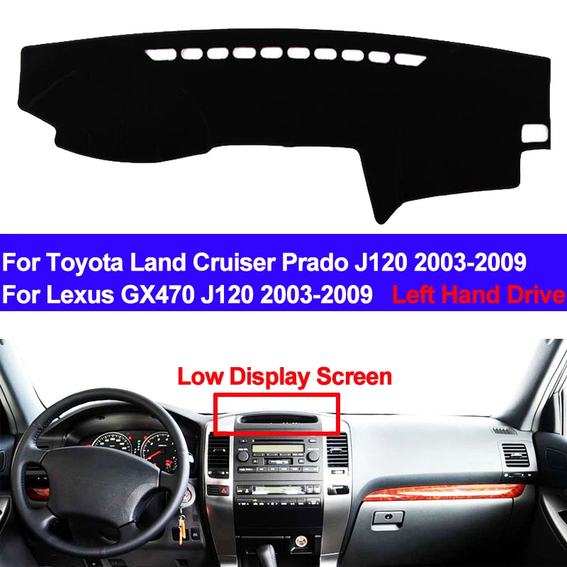 

TAIJS Car Dashboard Cover For Toyota Land Cruiser Prado J120 2003 - 2009 Lexus GX470 J120 2003 - 2009 Carpet Dashmat Anti-UV