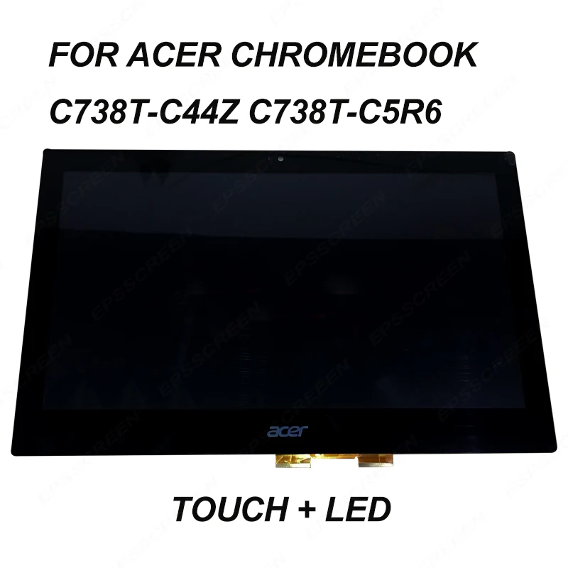 fix 11.6 for Acer Chromebook 11 C738T-C44Z C738T-C5R6 /R11 CB5-132T touch digitizer panel+ lcd screen assembly small socket fix 11.6 for Acer Chromebook 11 C738T-C44Z C738T-C5R6 /R11 CB5-132T touch digitizer panel+ lcd screen assembly small socket