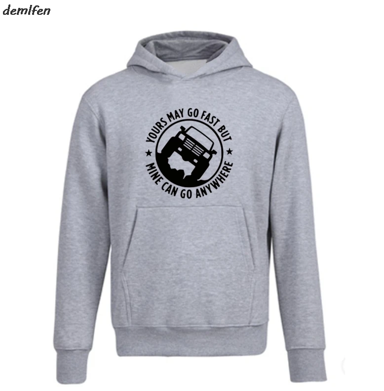 Новинка забавная Толстовка Your May Go Fast но My Can куда угодно повседневные мужские