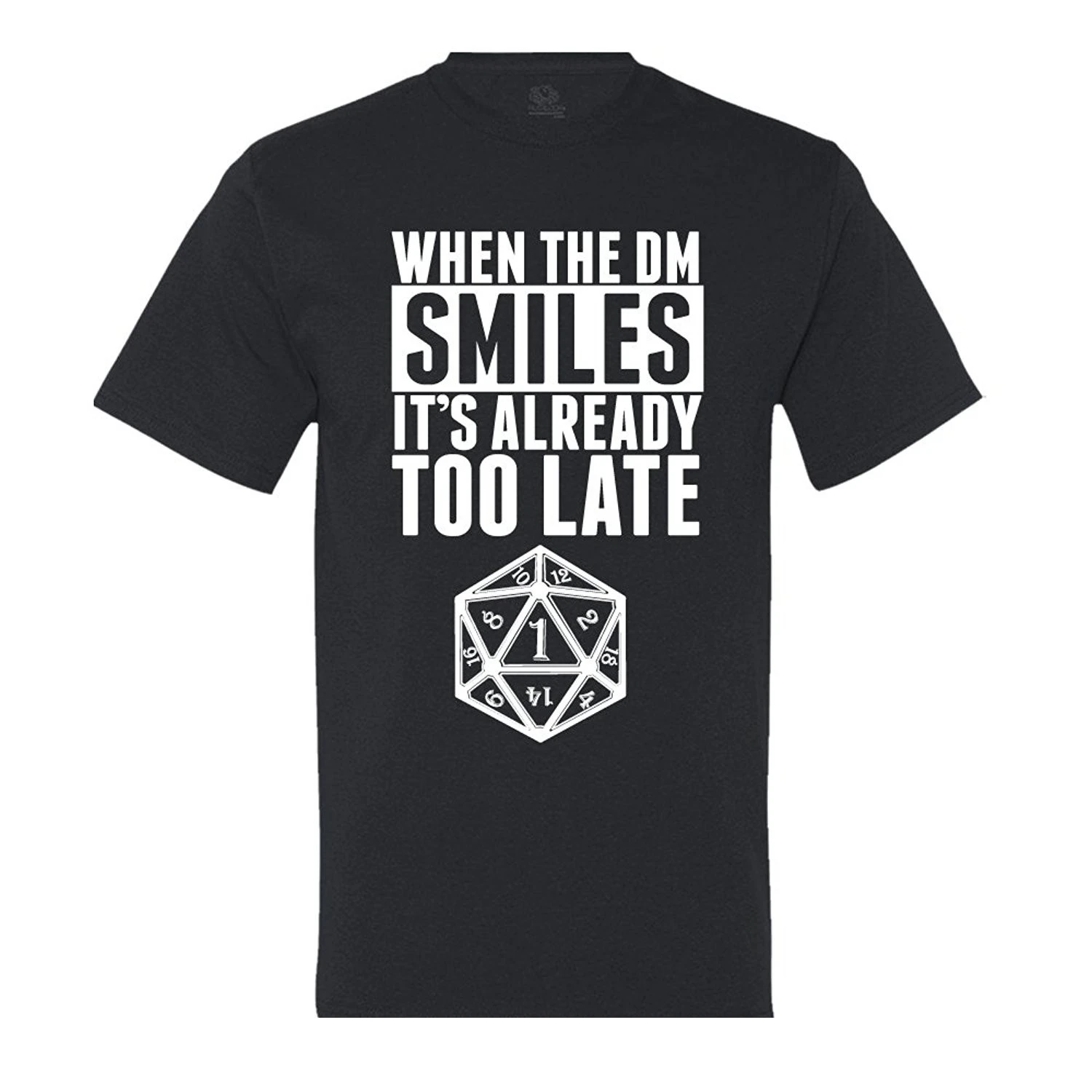 

Great Discount Cotton Men Tee When The Dm Smiles It's Already Too Late Dungeon And Dragons T-shirt