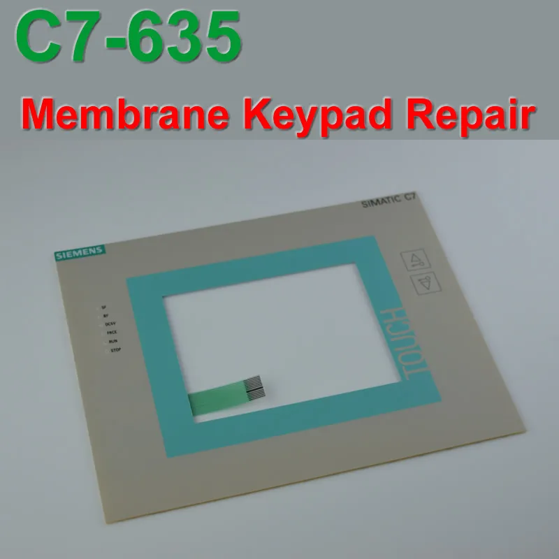 

New C7-635 6ES7635-2EB00-0AE3 6ES7 635-2EB00-0AE3 Protective film / Touchpad panel repair ,simatic HMI keypad , IN STOCK
