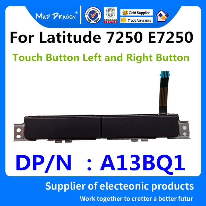 

MAD DRAGON Brand Laptop new original Touch Button Left and Right Button Mouse Button For Dell Latitude 7250 E7250 - A13BQ1
