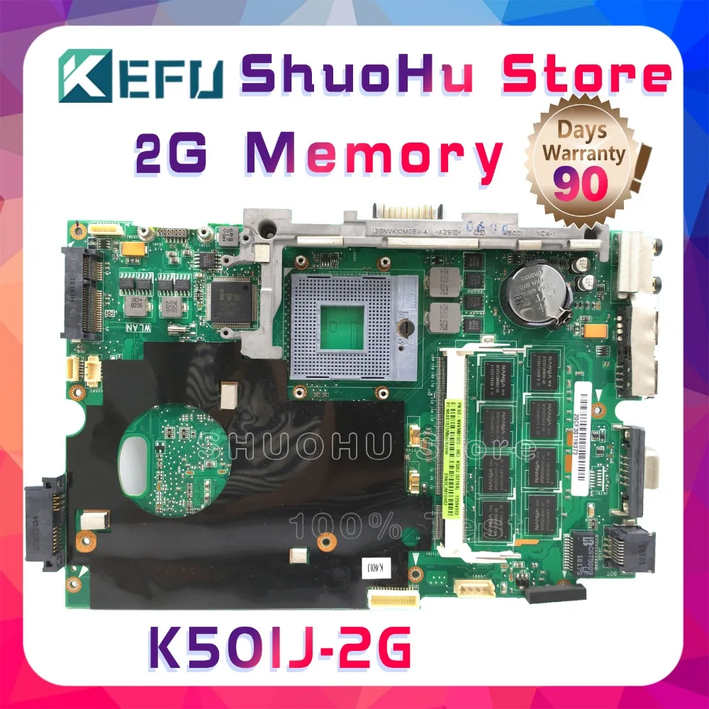 KEFU K50 FOR X5DIJ K60IJ K40IJ K50IJ X8AIJ 2GB Memory laptop motherboard tested 100% work original mainboard цена KEFU K50 FOR X5DIJ K60IJ K40IJ K50IJ X8AIJ 2GB Memory laptop motherboard tested 100% work original mainboard цены онлайн