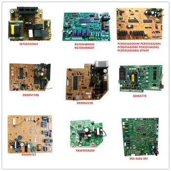 

SE76A522G03/ BG76N488G02/ BG76N488G01/ PCB505A026/ DE00N110B/ DE00N225B/ SE00A778/ RG00N727/ RKW505A200/ MD-0282-001 Used Work