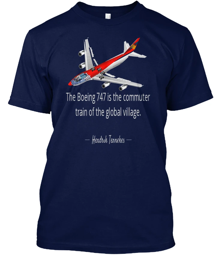 

Boeing 747 - The Is Commuter Train Of Global Village. Popular Tagless Tee T-Shirt
