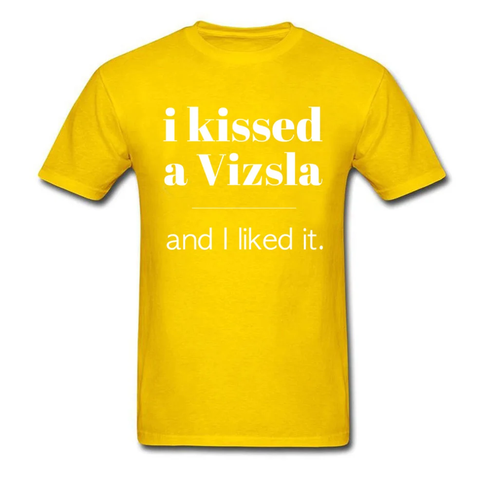 I Kissed A Vizsla Cotton Man Short Sleeve Tops T Shirt Crazy Summer Top T-shirts comfortable T Shirts Family Round Neck I Kissed A Vizsla yellow